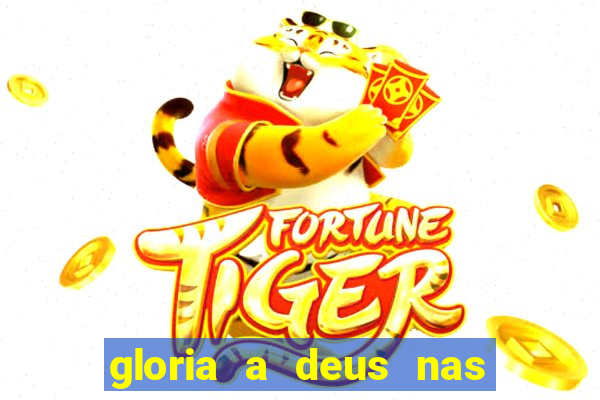 gloria a deus nas alturas cifra